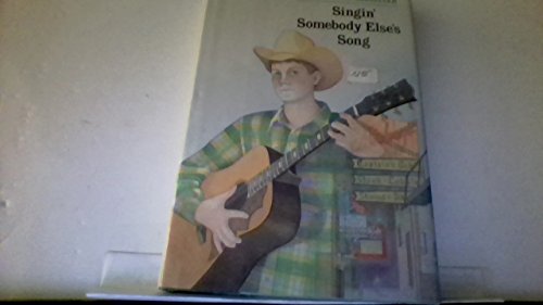 Stock image for Singin' Somebody Else's Song for sale by Emily's Books