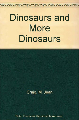 9780027249002: Dinosaurs and More Dinosaurs
