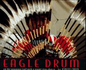 Stock image for Eagle Drum: On the Powwow Trail with a Young Grass Dancer for sale by ThriftBooks-Dallas