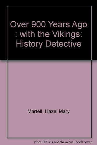 Stock image for Over 900 Years Ago: With the Vikings (History Detective) for sale by Ergodebooks