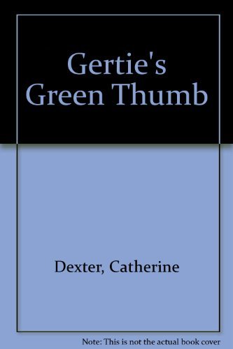Imagen de archivo de Gertie's Green Thumb a la venta por Better World Books