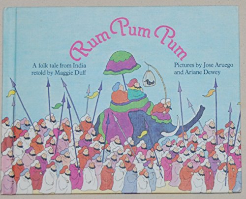 Rum Pum Pum: A Folk Tale from India (9780027329506) by Duff, Maggie; Aruego, Jose; Dewey, Ariane