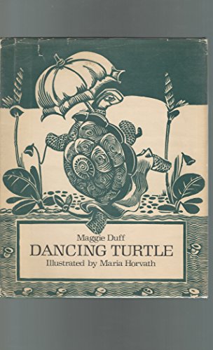 Dancing Turtle (9780027330106) by Duff, Maggie; Horvath, Maria