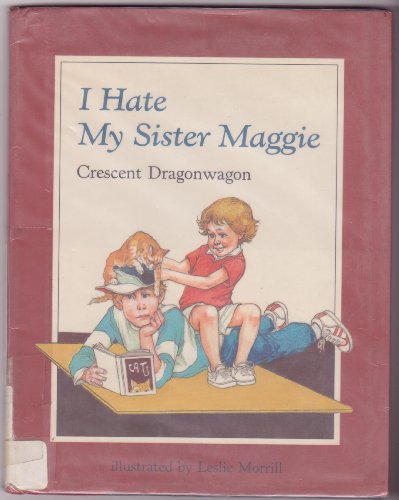 Beispielbild fr I Hate My Sister Maggie zum Verkauf von Better World Books