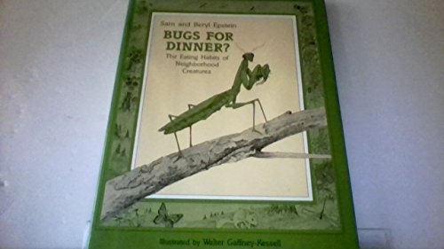 Stock image for Bugs for Dinner?: The Eating Habits of Neighborhood Creatures for sale by First Choice Books