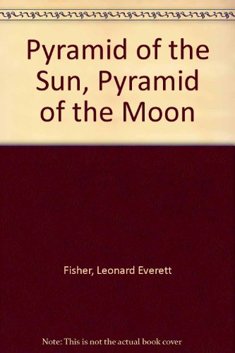 Pyramid of the Sun, Pyramid of the Moon (9780027353006) by Fisher, Angela