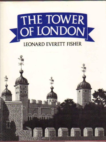 The Tower of London (9780027353709) by Fisher, Leonard Everett