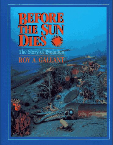 Imagen de archivo de Before the Sun Dies : The Story of Evolution a la venta por Better World Books: West