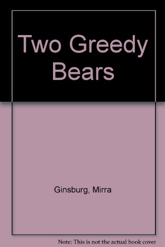 Two Greedy Bears