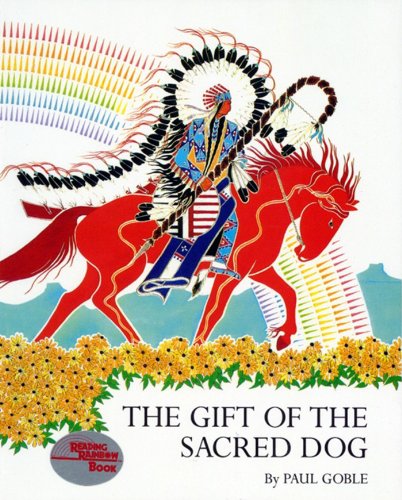 9780027365603: The Gift of the Sacred Dog: Story and Illustrations