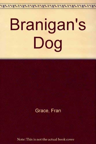 Branigan's Dog (9780027366600) by Grace, Fran
