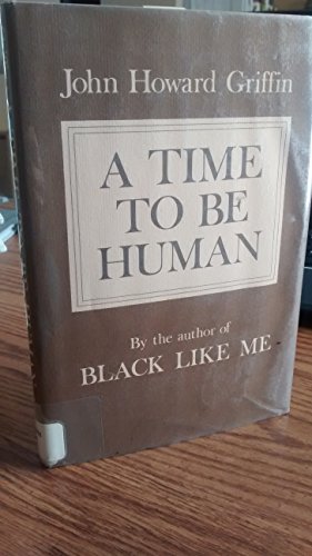 Stock image for A Time to Be Human for sale by Better World Books