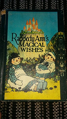 Raggedy Ann Magical Wishes (9780027376104) by Gruelle, Johnny