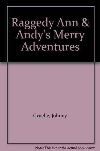 9780027377804: Raggedy Ann & Andy's Merry Adventures