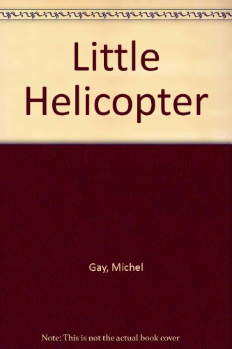 9780027379204: Little Helicopter