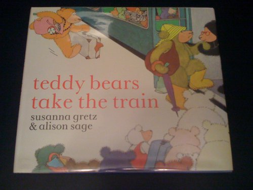 Stock image for Teddy Bears Take the Train for sale by Better World Books