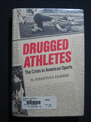 9780027427400: Drugged Athletes: The Crisis in American Sports