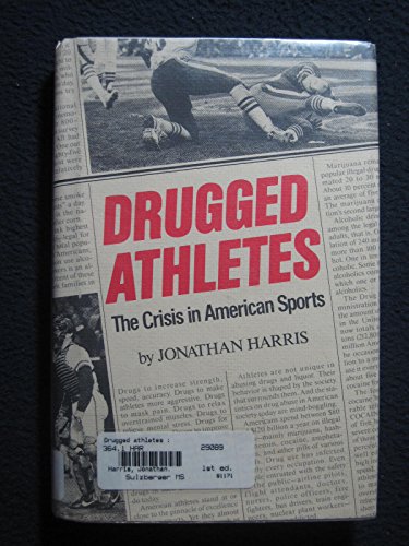 Stock image for Drugged Athletes : The Crisis in American Sports for sale by Better World Books: West