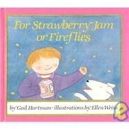 For Strawberry Jam or Fireflies (9780027429909) by Hartman, Gail