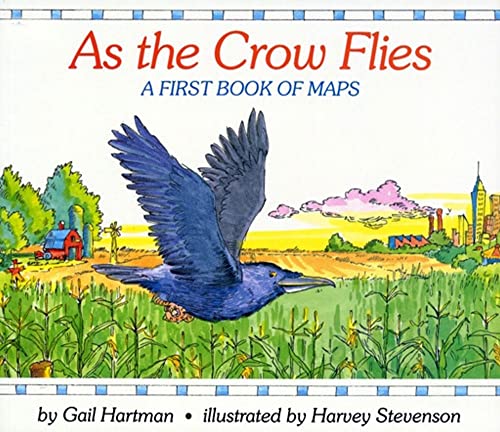 9780027430059: As the Crow Flies: A First Book of Maps