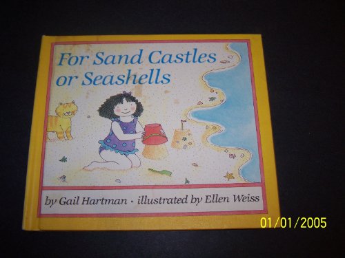For Sand Castles or Seashells (9780027430912) by Hartman, Gail