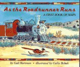 9780027430929: As the Roadrunner Runs: A First Book of Maps