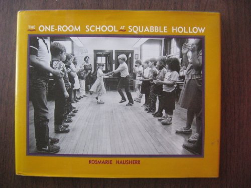 Beispielbild fr The One-Room School at Squabble Hollow zum Verkauf von Better World Books