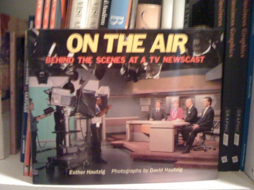 Beispielbild fr On the Air: Behind the Scenes at a TV Newcast zum Verkauf von Blue Marble Books LLC