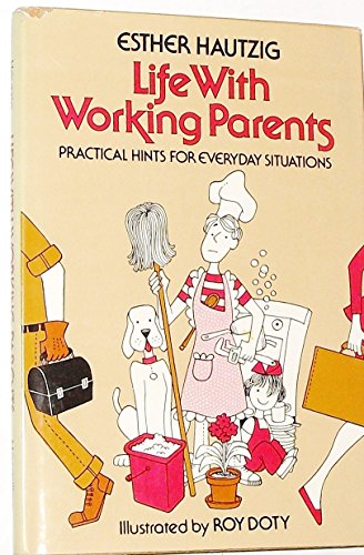 Imagen de archivo de Life With Working Parents: Practical Hints for Everyday Situations a la venta por SecondSale
