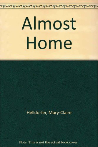 Stock image for ALMOST HOME for sale by Cape Cod Booksellers