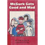 Stock image for McGurk Gets Good and Mad: A McGurk Mystery for sale by ThriftBooks-Dallas