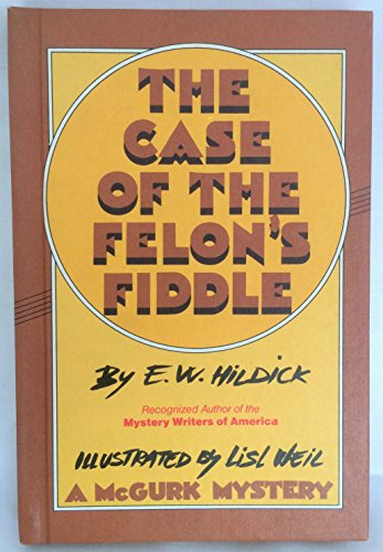 The Case of the Felon's Fiddle: A McGurk Mystery (9780027439007) by Hildick, E. W.