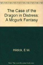 9780027439311: The Case of the Dragon in Distress: A Mcgurk Fantasy