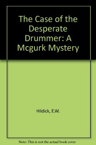 Imagen de archivo de The Case of the Desperate Drummer: A McGurk Mystery a la venta por ThriftBooks-Atlanta