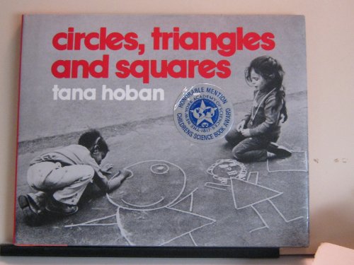 Circles, Triangles, and Squares. (9780027448306) by Tana Hoban