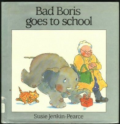 9780027476217: Bad Boris Goes to School