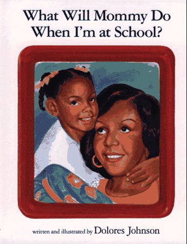 Beispielbild fr What Will Mommy Do When I'm at School? zum Verkauf von Better World Books
