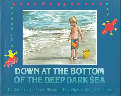 Stock image for Down at the Bottom of the Deep Dark Sea for sale by Wonder Book