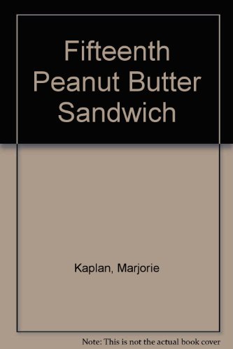 Imagen de archivo de Fifteenth Peanut Butter Sandwich a la venta por Wonder Book