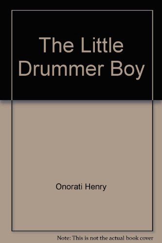 The Little Drummer Boy (9780027495300) by Davis, Katherine; Onorati, Henry