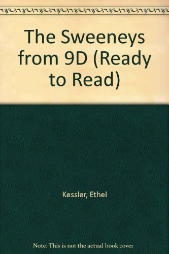 The Sweeneys from 9D (Ready to Read) (9780027502305) by Kessler, Ethel; Kessler, Leonard