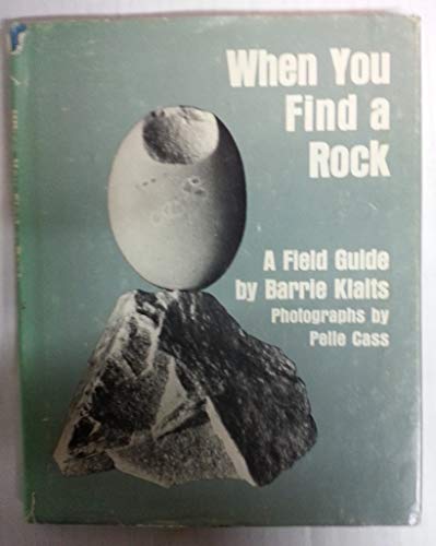 9780027507904: When You Find a Rock: A Field Guide