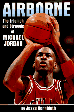 Imagen de archivo de Airborne: The Triumph and Struggle of Michael Jordan (SIGNED) a la venta por W. Lamm