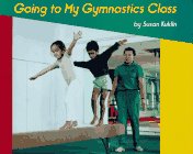 Stock image for GOING TO MY GYMNASTICS CLASS for sale by Neil Shillington: Bookdealer/Booksearch