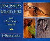 9780027545104: Dinosaurs Walked Here, and Other Stories Fossils Tell