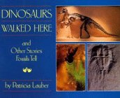 Stock image for Dinosaurs Walked Here and Other Stories Fossils Tell for sale by Your Online Bookstore