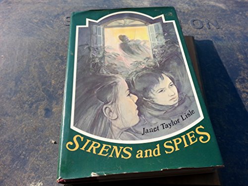 Sirens and Spies.