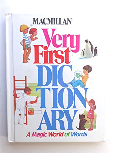 Beispielbild fr Macmillan Very First Dictionary : A Magic World of Words zum Verkauf von Better World Books