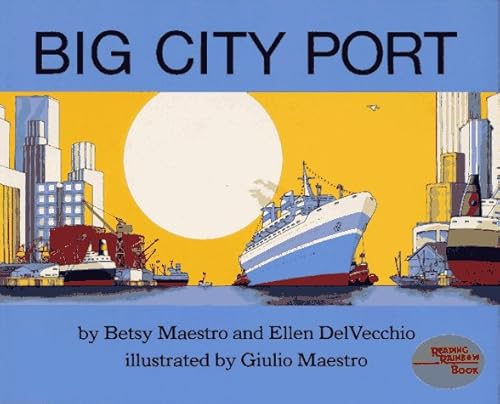 Big City Port (9780027621105) by Maestro, Betsy; Delvecchio, Ellen
