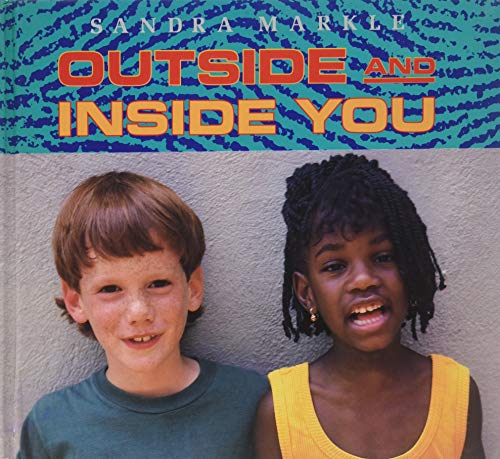 Outside and Inside You (9780027623116) by Sandra Markle